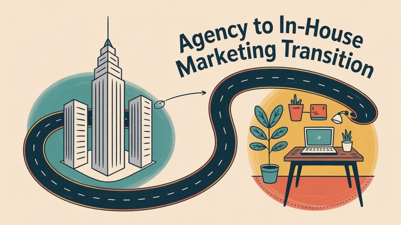 Agency to In-House Marketing Transition (2026 Guide)