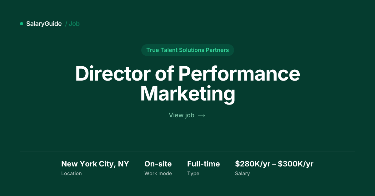 Director of Performance Marketing at True Talent | SalaryGuide